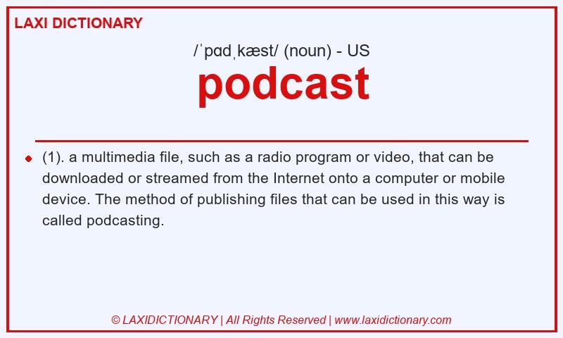 Definition podcast in American English