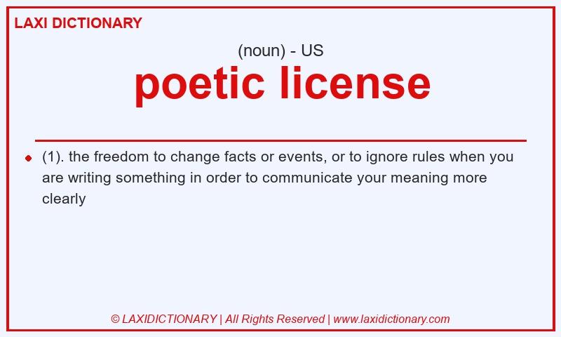 Definition poetic license in American English