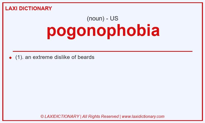 Definition pogonophobia in American English