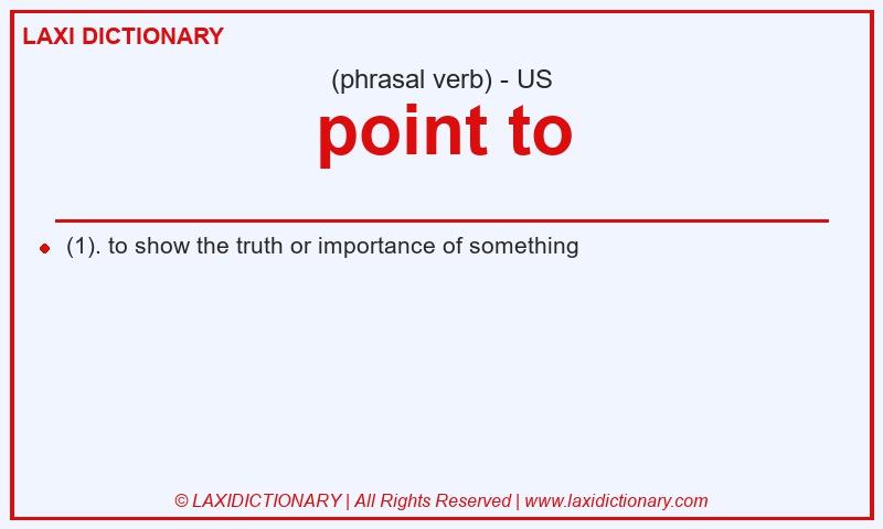 Definition point to in American English