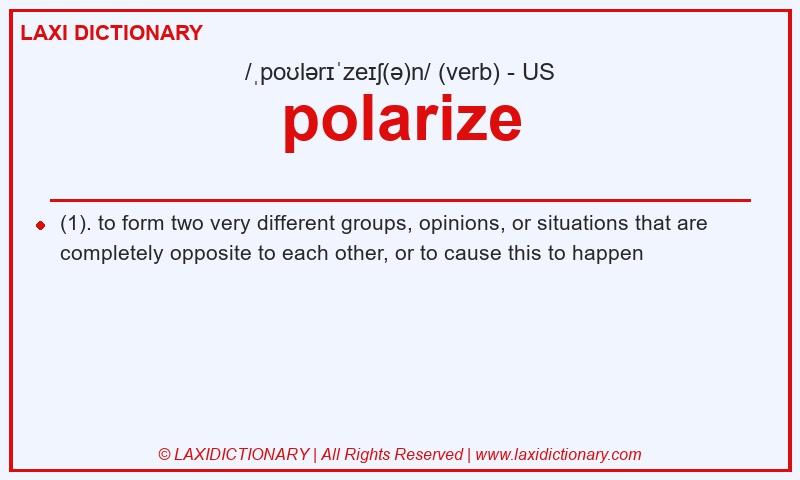 Definition polarize in American English