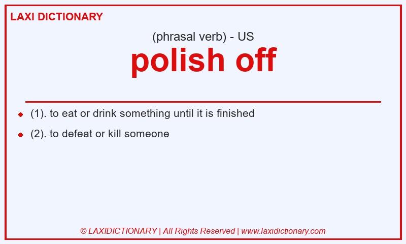 Definition polish off in American English