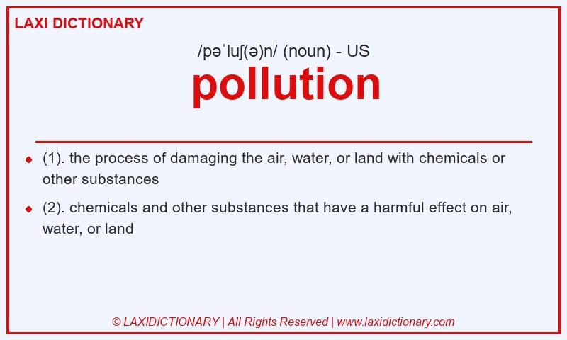 Definition pollution in American English