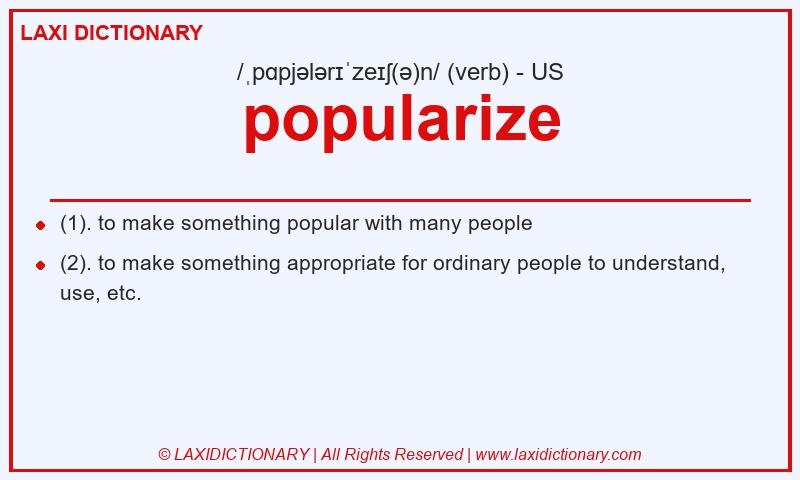 Definition popularize in American English