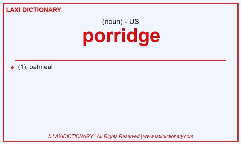 Definition porridge in American English
