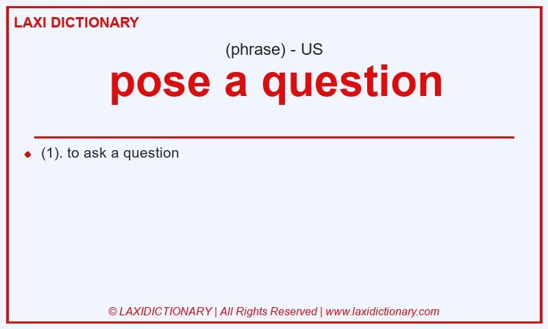 Definition pose a question in American English