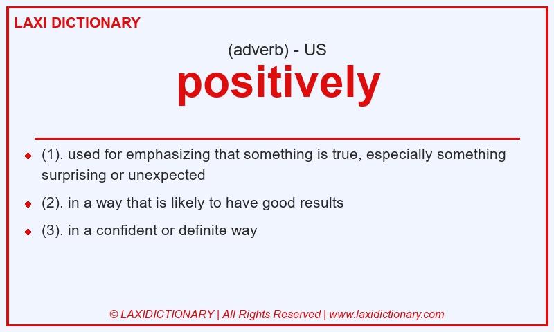 Definition positively in American English