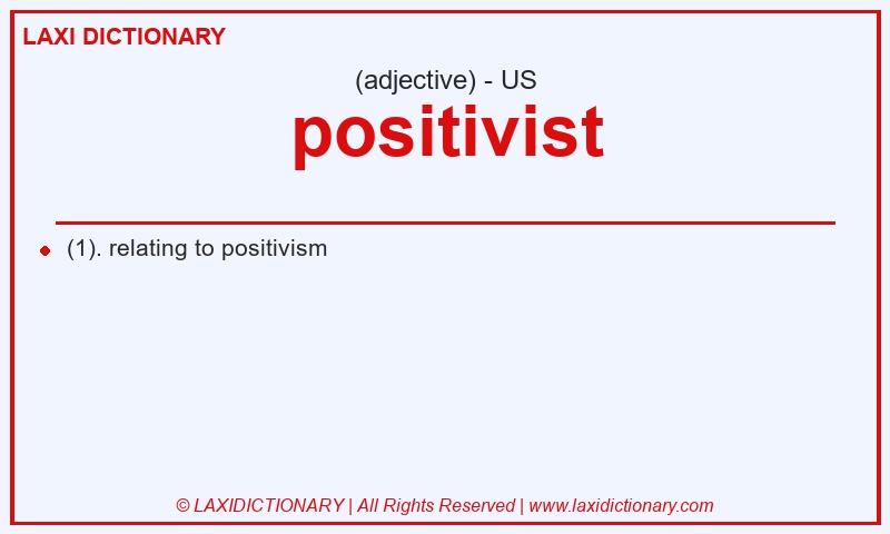 Definition positivist in American English