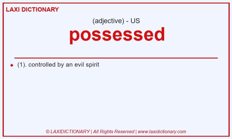 Definition possessed in American English