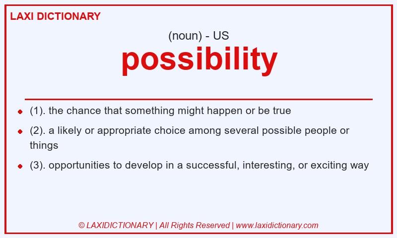 Definition possibility in American English