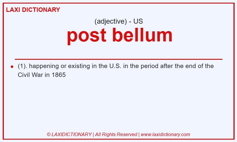 Definition post bellum in American English