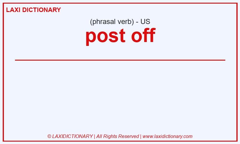 Definition post off in American English