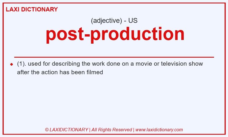 Definition post-production in American English