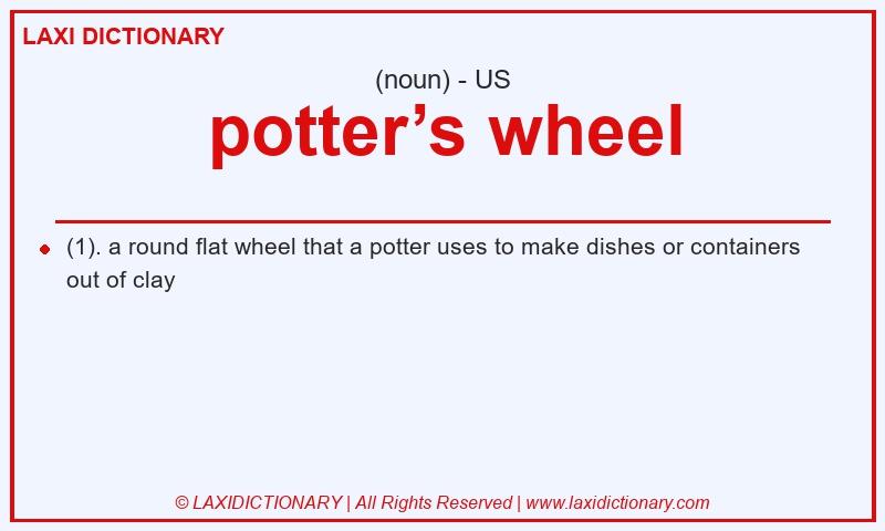Definition potter’s wheel in American English