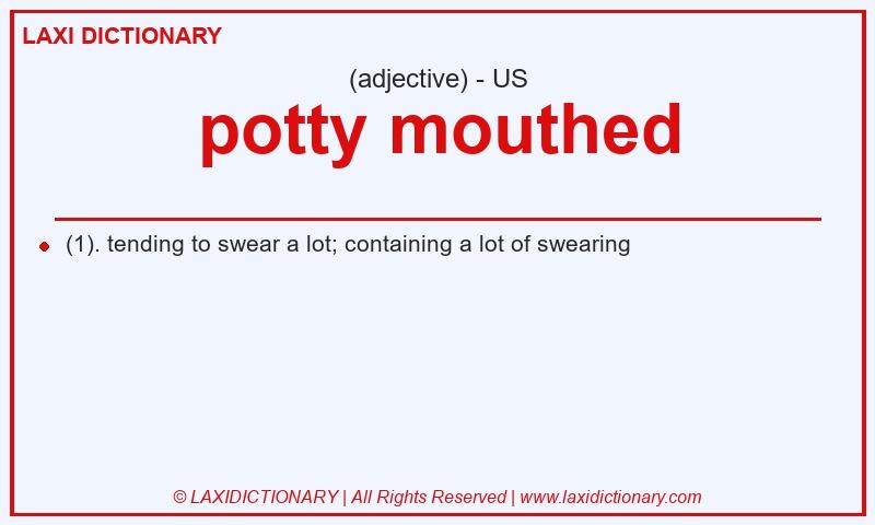 Definition potty mouthed in American English