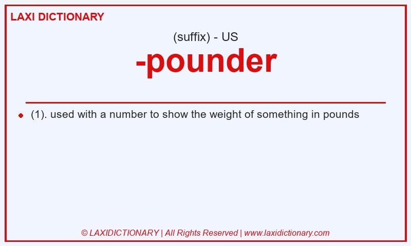 Definition -pounder in American English