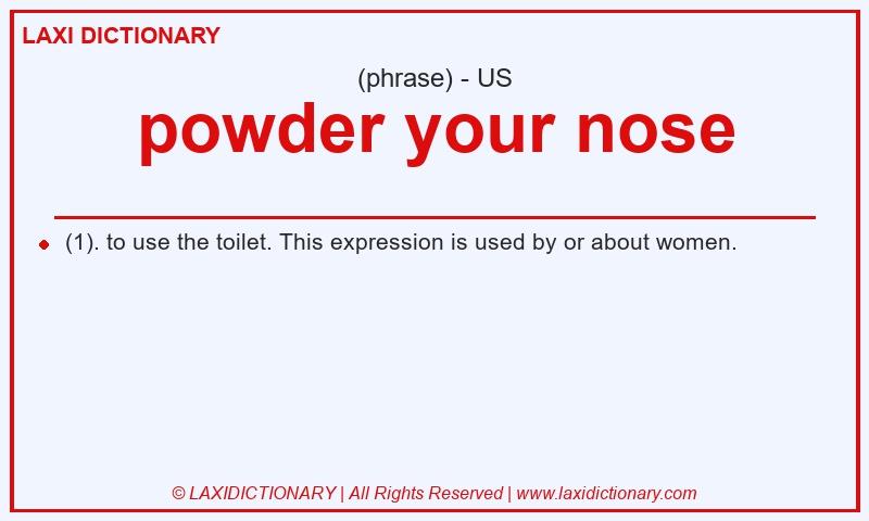 Definition powder your nose in American English