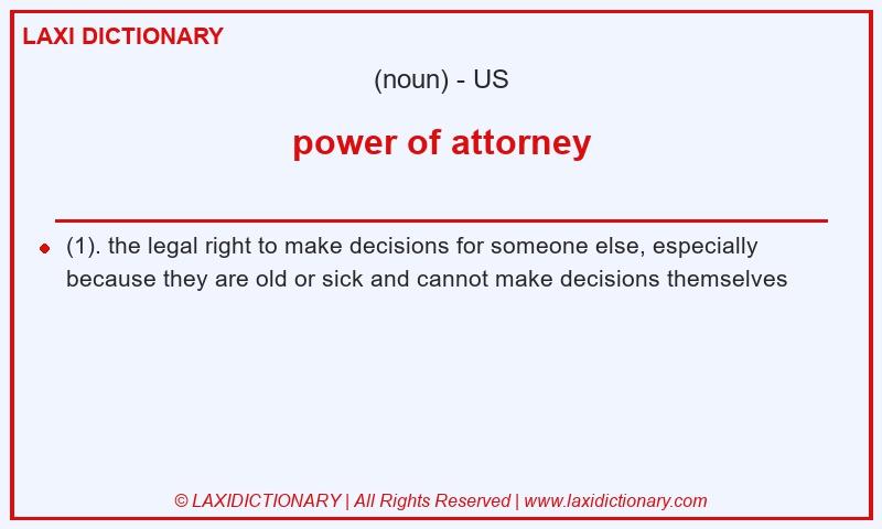 Definition power of attorney in American English