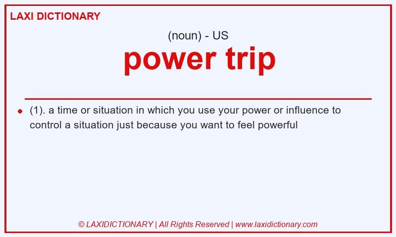 Definition power trip in American English