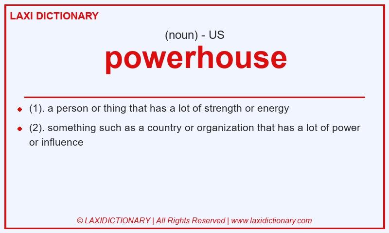 Definition powerhouse in American English