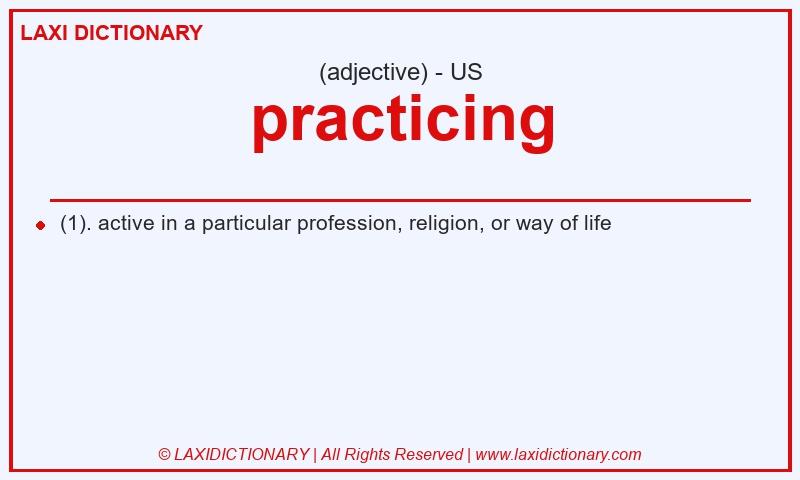 Definition practicing in American English