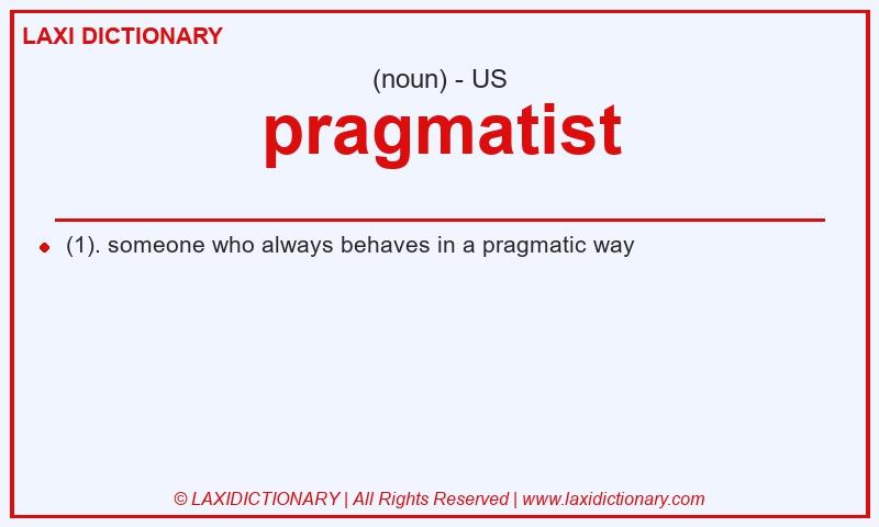 Definition pragmatist in American English