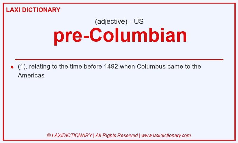 Definition pre-Columbian in American English