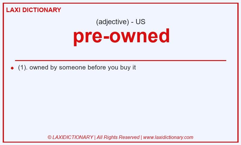 Definition pre-owned in American English