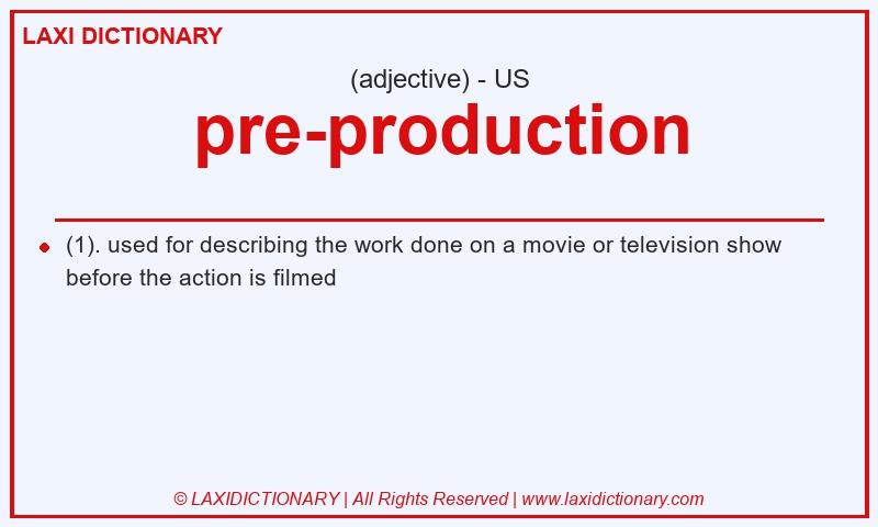 Definition pre-production in American English