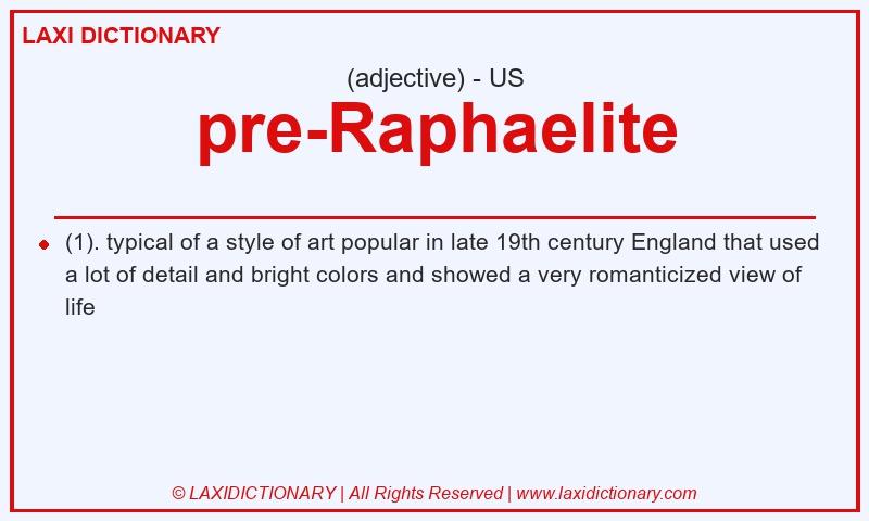 Definition pre-Raphaelite in American English