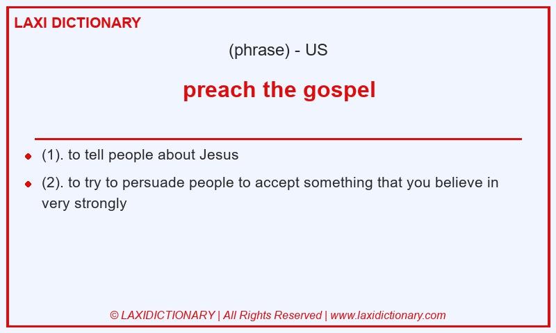 Definition preach the gospel in American English