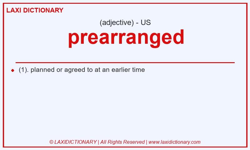 Definition prearranged in American English