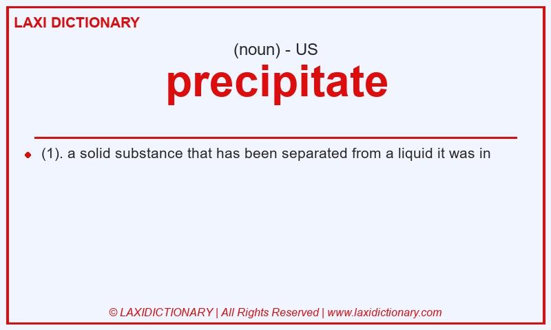 Definition precipitate in American English