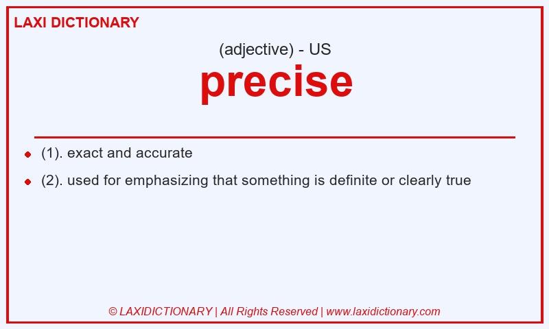 Definition precise in American English