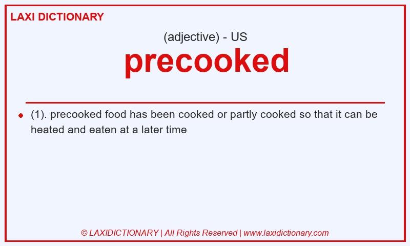 Definition precooked in American English