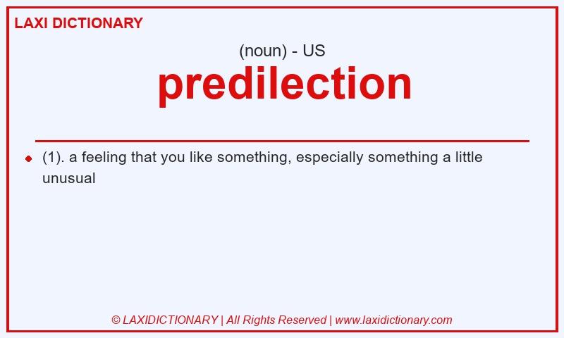 Definition predilection in American English