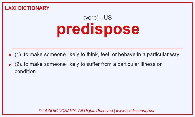 Definition predispose in American English