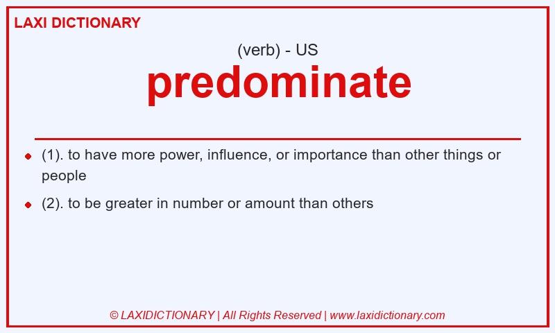 Definition predominate in American English