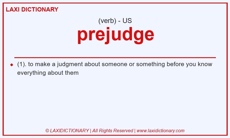 Definition prejudge in American English