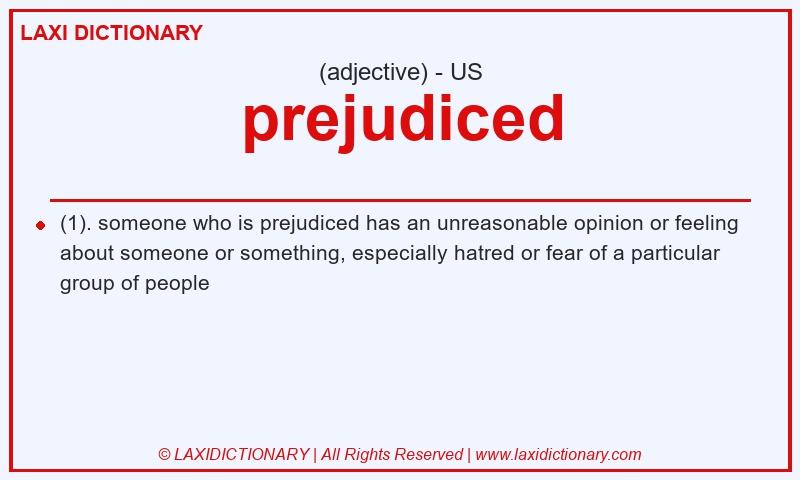 Definition prejudiced in American English