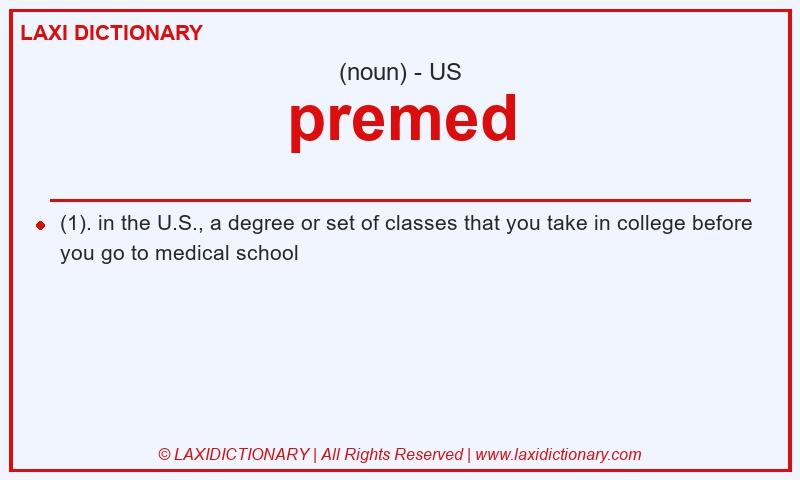 Definition premed in American English