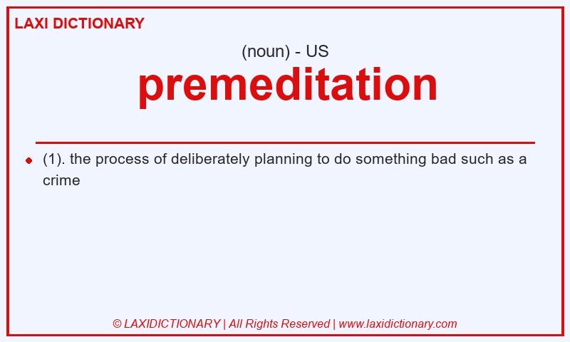 Definition premeditation in American English