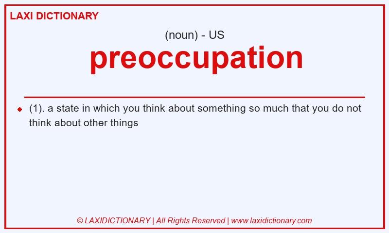 Definition preoccupation in American English