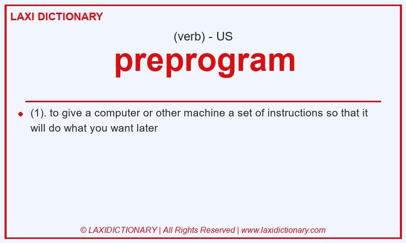 Definition preprogram in American English