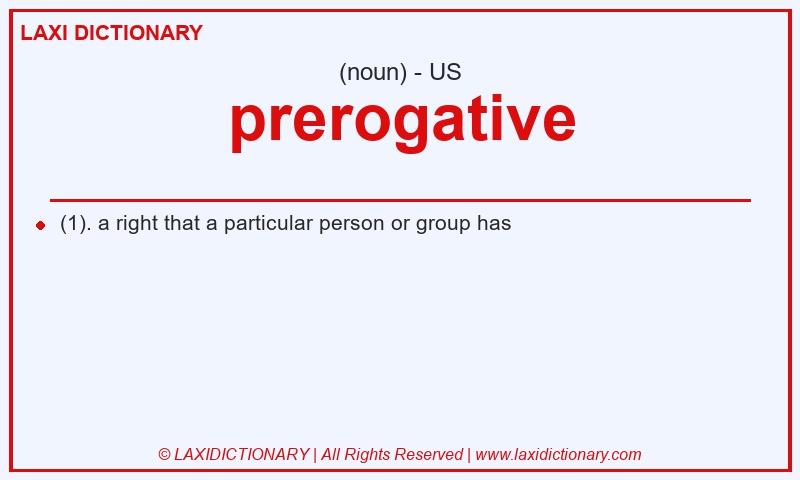 Definition prerogative in American English