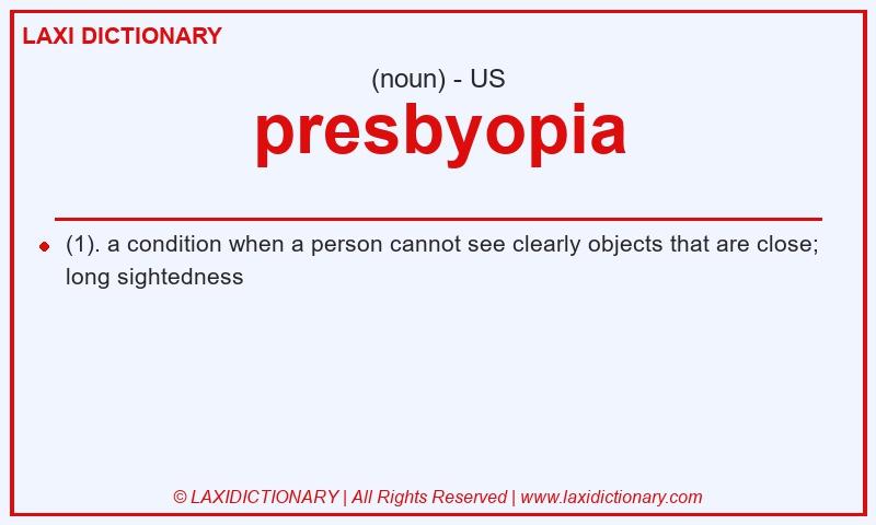Definition presbyopia in American English
