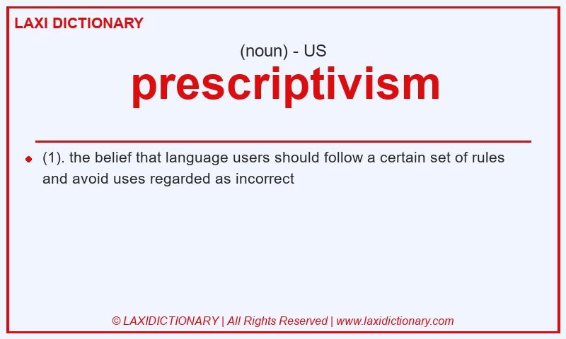Definition prescriptivism in American English