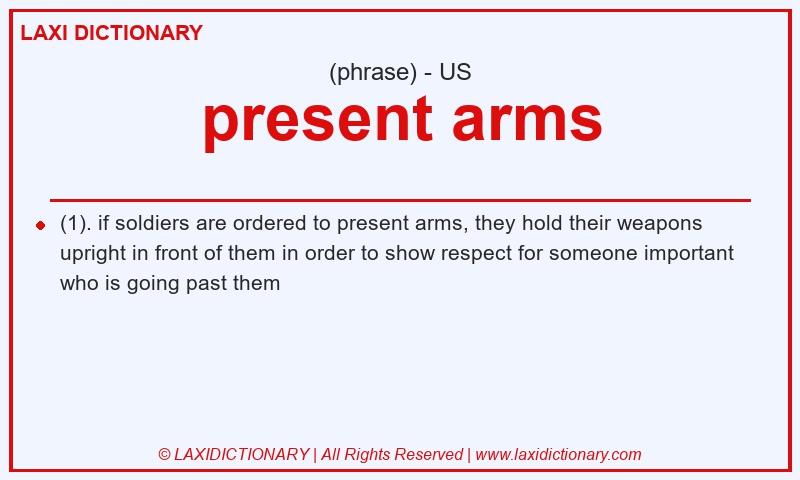 Definition present arms in American English