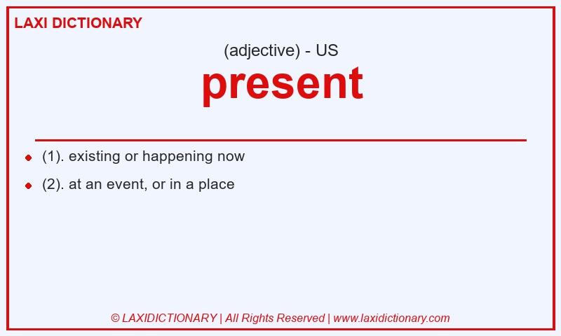 Definition present in American English