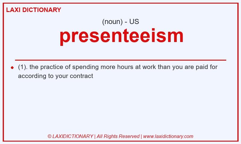 Definition presenteeism in American English